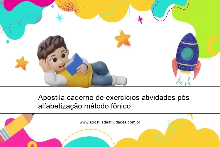 Apostila caderno de exercícios atividades pós alfabetização método fônico