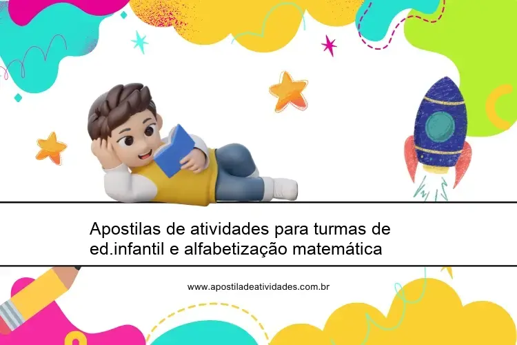 Apostilas de atividades para turmas de ed.infantil e alfabetização matemática