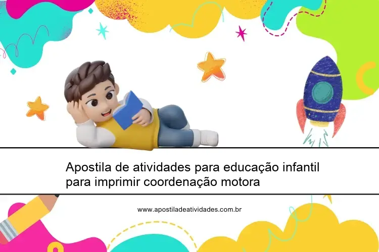 Apostila de atividades para educação infantil para imprimir coordenação motora